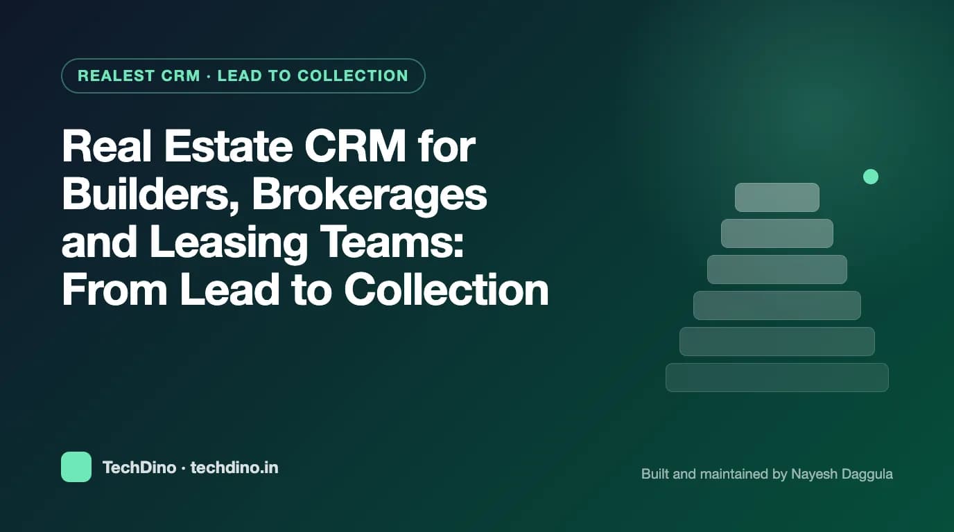 Real Estate CRM for Builders, Brokerages and Leasing Teams: From Lead to Collection